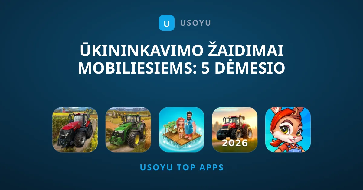 Ūkininkavimo Žaidimai Mobiliesiems: 5 Dėmesio Vertybės